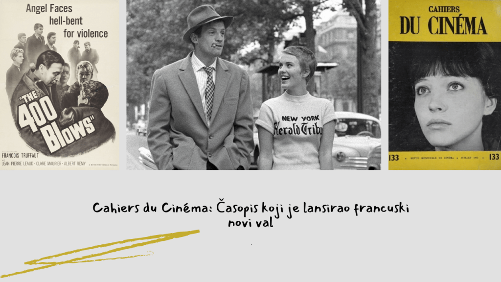 Cahiers du Cinéma: Časopis koji je lansirao francuski novi&nbsp;val