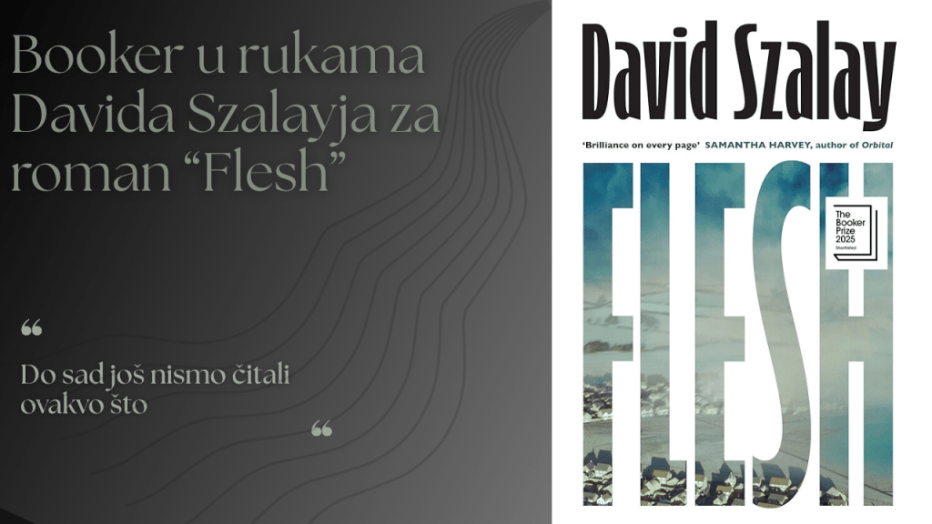 “Ovakvo što još nismo čitali”: Nagrada Booker uručena Davidu Szalayju za roman “Flesh”